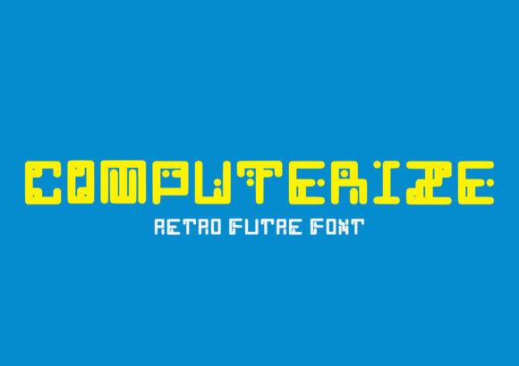 Computerize: A Retro-Futuristic Display Font for Campaigns