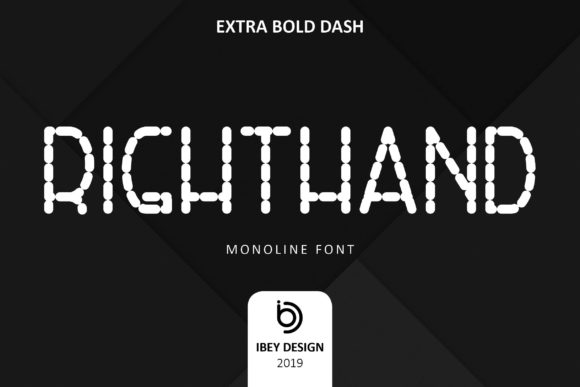 Right Hand Exta Bold Dash: A Display Font for Campaigns